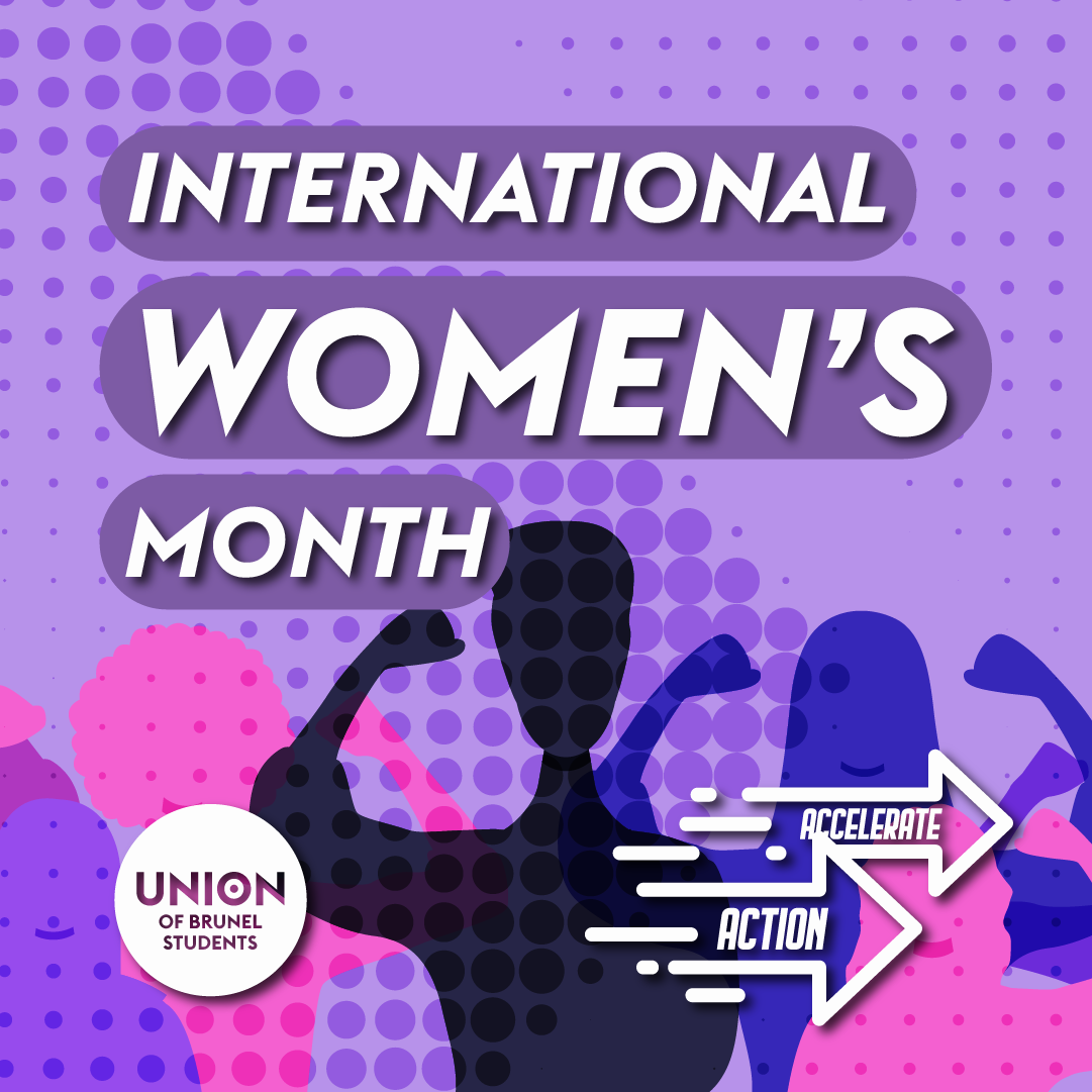International Women's Month, also known as Women’s History Month is a liberation campaign led by the Women’s Officer and Gender, Diversity & Inclusion Officer. The overarching goal of this campaign is to bring awareness to the systematic barriers experienced by women and understand the lived of experience of women in academia, the workplace and in third spaces.